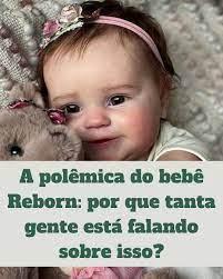 Bebês Reborn - Quando o cuidado se converte em espetáculo e o luto vira mercadoria.