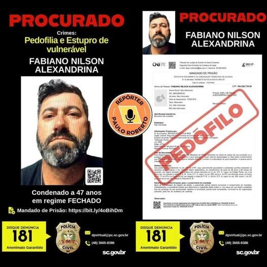 A Polícia Civil de Santa Catarina procura Fabiano Nilson Alexandrina, condenado a 46 anos e 8 meses de prisão em regime fechado pelos crimes de pedofilia e estupro de vulnerável.
