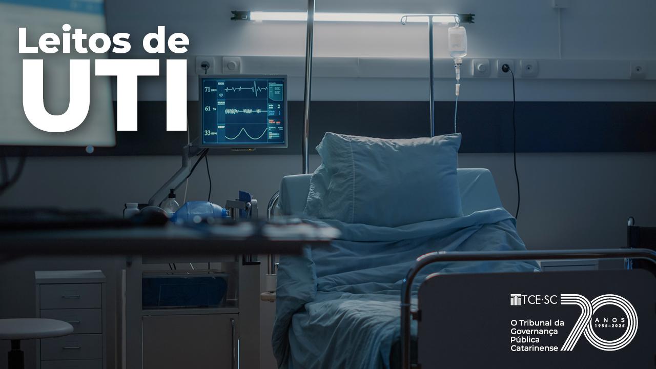 Relatório do TCE/SC sobre UTIs aponta necessidade de melhorias no sistema de regulação de leitos