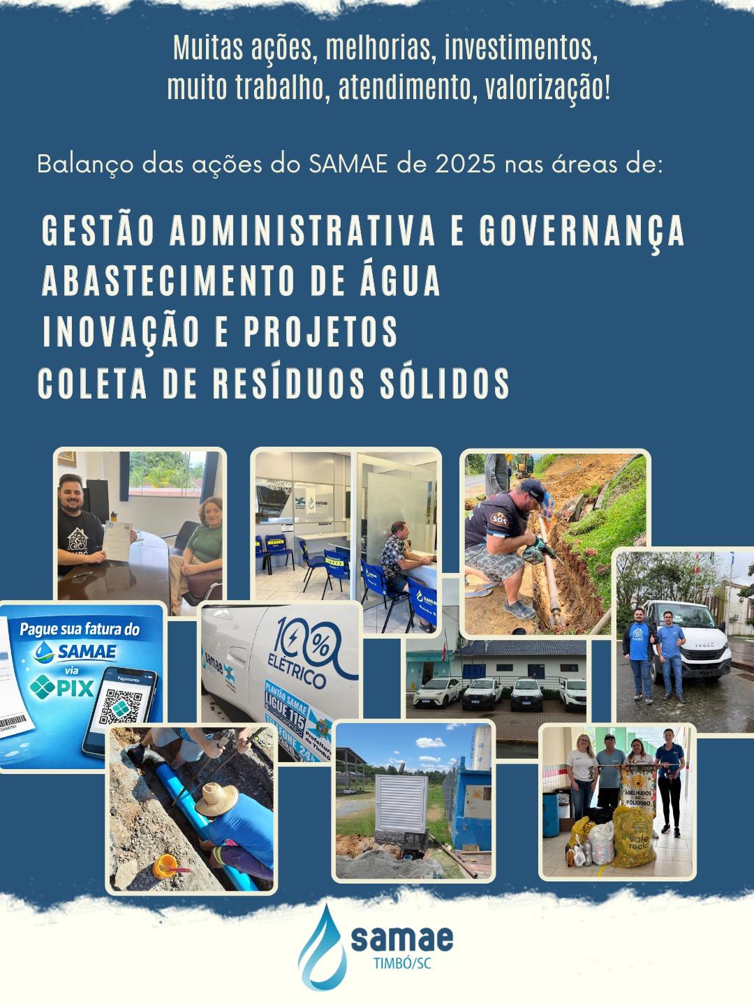 Confira o balanço das ações realizadas pelo SAMAE (Serviço Autônomo Municipal de Água e Esgoto) durante o ano de 2025
