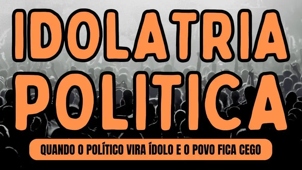 Política e culto à personalidade: quando o eleitor troca cidadania por adoração