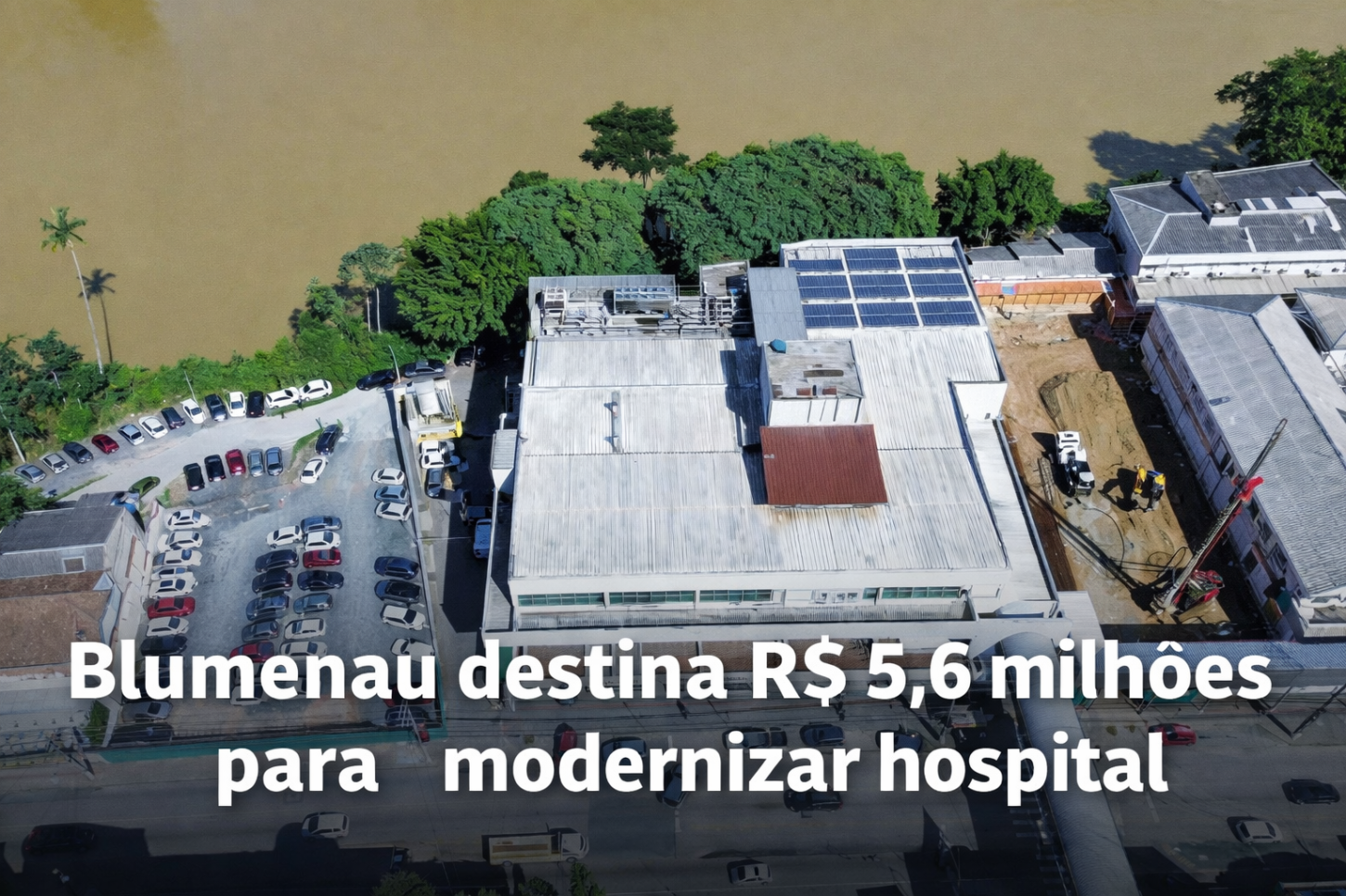 Blumenau destina R$ 5,6 milhões para modernizar hospital
