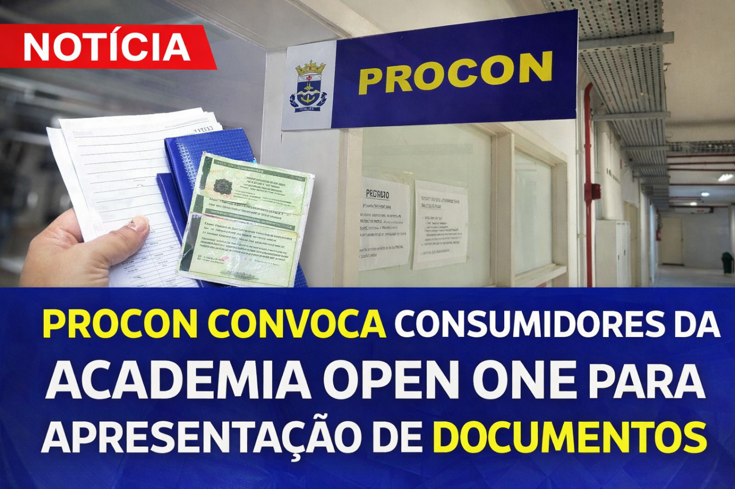 PROCON CONVOCA CONSUMIDORES DA ACADEMIA OPEN ONE PARA APRESENTAÇÃO DE DOCUMENTOS
