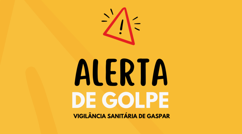 Vigilância Sanitária de Gaspar alerta para tentativas de golpe em nome do órgão 