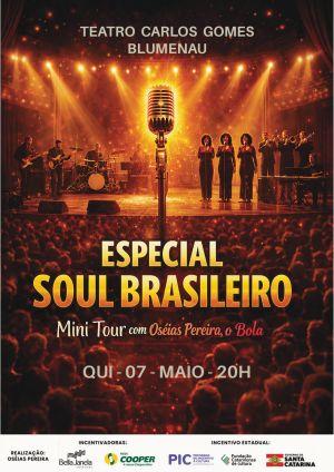 Mini Tour Especial Soul Brasileiro, com Oséias Pereira e banda, ocorre no dia 7 de maio, no Teatro Carlos Gomes, em Blumenau