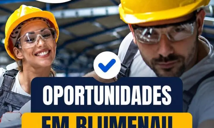 Atenção para as oportunidades disponíveis na região de Blumenau! 