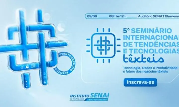 Seminário internacional reúne indústrias têxteis em Blumenau para discutir tecnologia, dados e produtividade